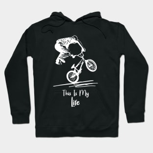 This Is My Life For Bicyclist Hoodie